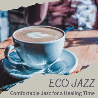 Comfortable Jazz for a Healing Time