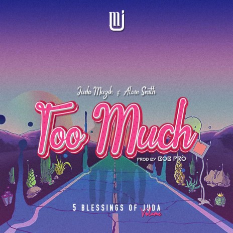 Too Much ft. Alvin Smith | Boomplay Music