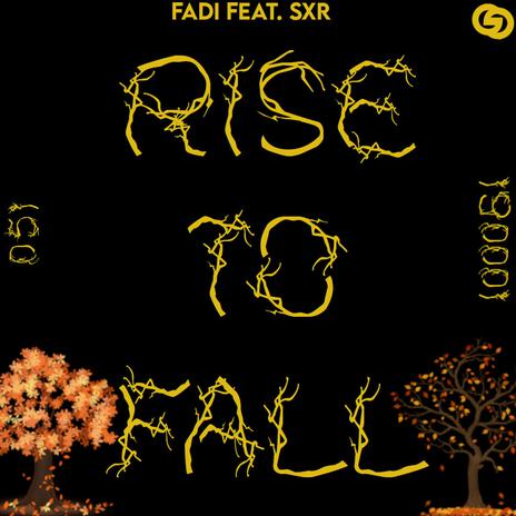 RISE TO FALL ft. SXR | Boomplay Music