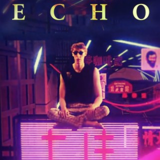 ECHO lyrics | Boomplay Music