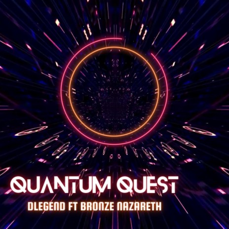 Quantum Quest ft. Bronze Nazareth | Boomplay Music