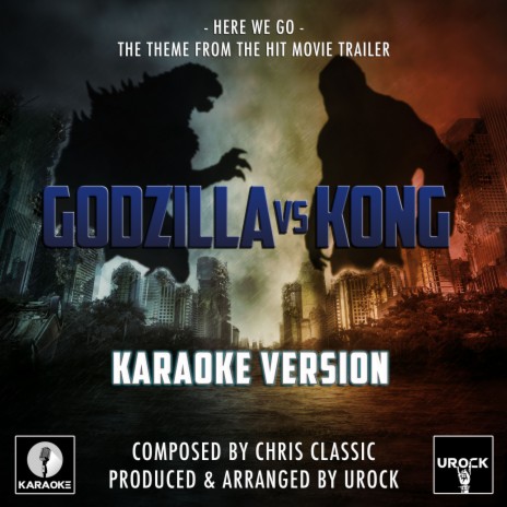 Here We Go (From Godzilla Vs Kong) (Karaoke Version) | Boomplay Music