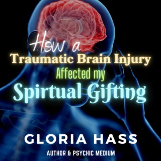 Unveiling Resilience: How a Traumatic Brain Injury Transformed My Spiritual Gifting