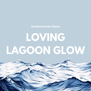 Loving Lagoon Glow