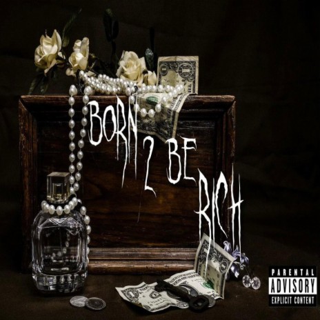 Born 2 Be Rich | Boomplay Music