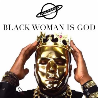 BLACK WOMAN IS GOD