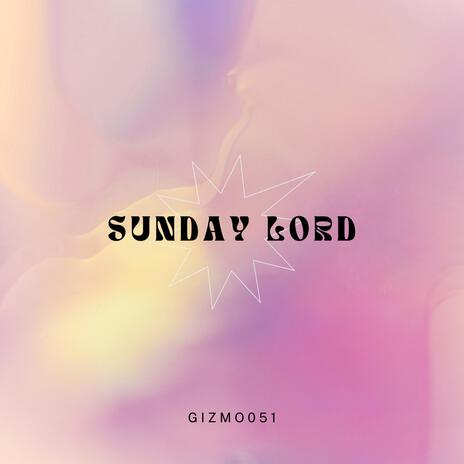 sunday lord | Boomplay Music