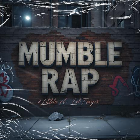 Mumble Rap ft. LilTrey5 | Boomplay Music