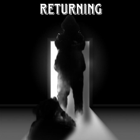 Returning | Boomplay Music