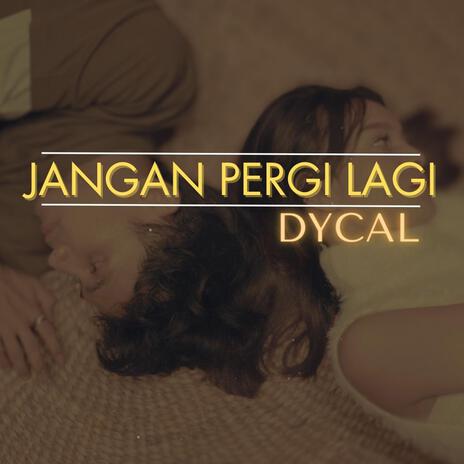 Jangan Pergi Lagi | Boomplay Music