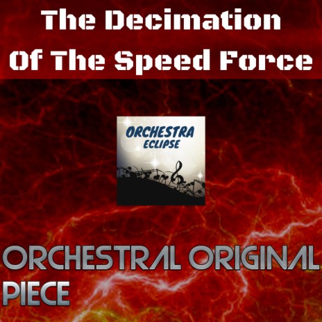 The Decimation Of The Speed Force | Boomplay Music