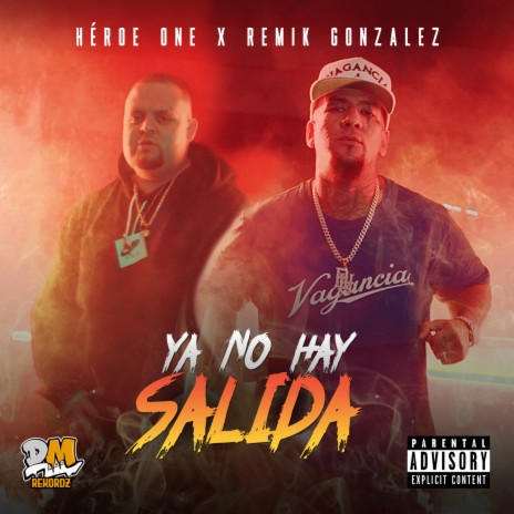 Ya No Hay Salida ft. Remik Gonzalez
