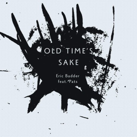 Old Time's Sake ft. Pats | Boomplay Music