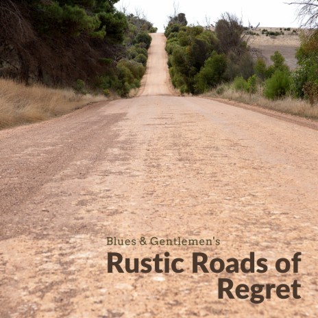Rustic Roads of Regret