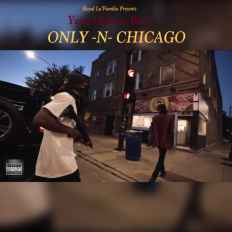 ONLY IN CHICAGO | Boomplay Music