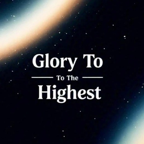 Glory To The Highest ft. OB' | Boomplay Music