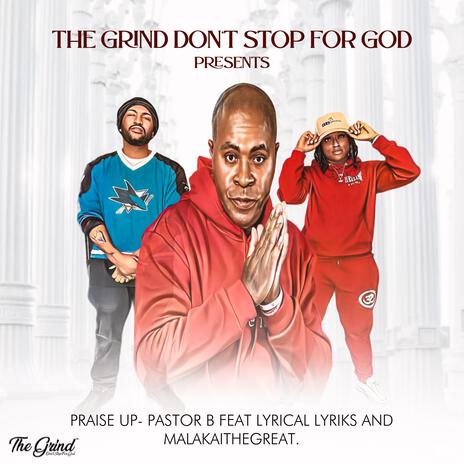 Praise Up ft. Lyrical Lyriks & MalakaitheGreat | Boomplay Music