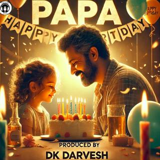 Happy Birthday Papa Song lyrics | Boomplay Music