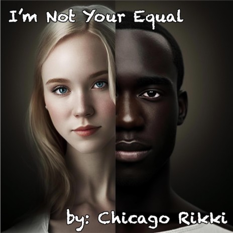 I'm Not Your Equal (MA) | Boomplay Music