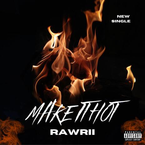 Make It Hot | Boomplay Music