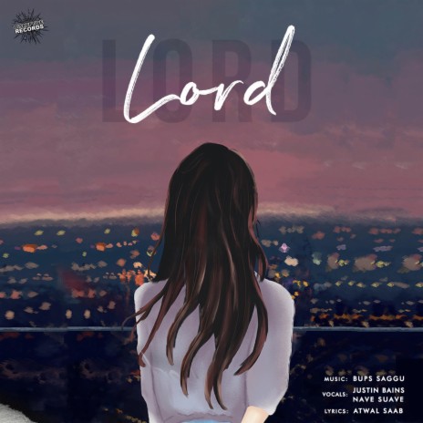 Lord ft. Justin Bains & Nave Suave | Boomplay Music