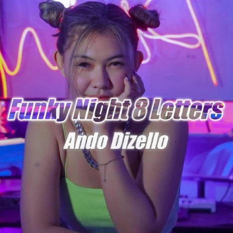 DJ Funky Night 8 Letters Remix | Boomplay Music