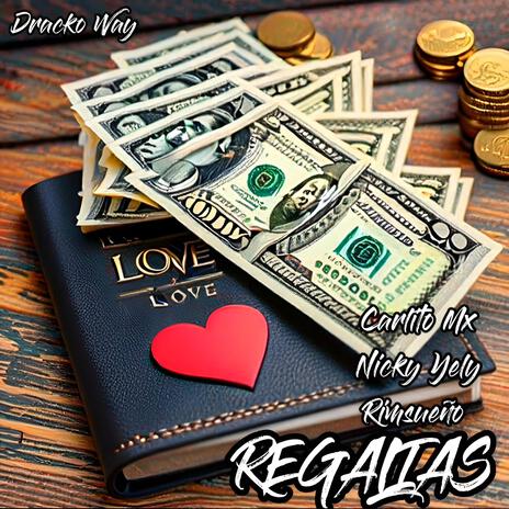 REGALIAS ft. NICKY YELY & RIMSUEÑO | Boomplay Music