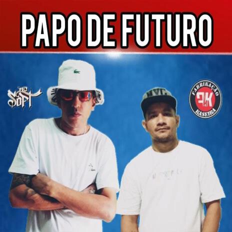 Papo de Futuro | Boomplay Music