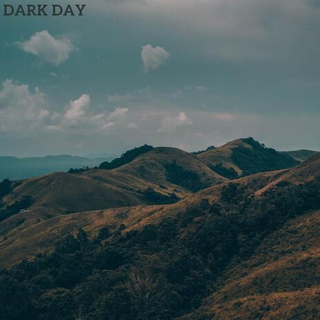 Dark Day | Boomplay Music