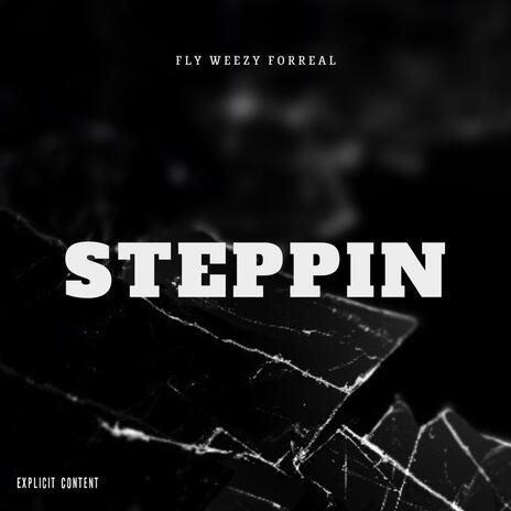 Steppin | Boomplay Music