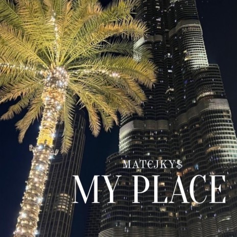 MY PLACE | Boomplay Music