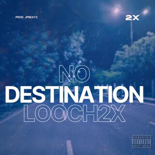 No Destination