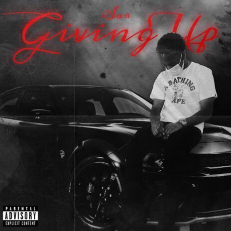 Giving Up | Boomplay Music