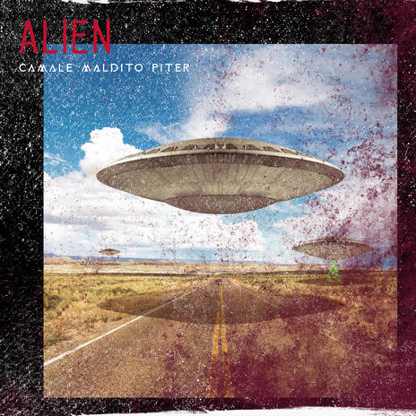 Alien ft. Maldito Piter & Camale | Boomplay Music