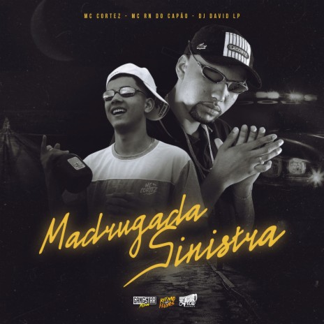 Madrugada Sinistra ft. MC RN DO Capão & Dj David LP | Boomplay Music