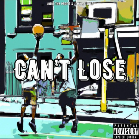 Can't Lose ft. Jemyle Jones | Boomplay Music