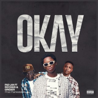 Okay ft. GINGSEN & Ricchkid lyrics | Boomplay Music
