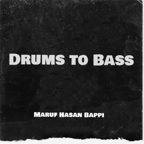 Drums to Bass (Remix)