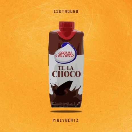 Te La Choco | Boomplay Music