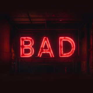 Bad lyrics | Boomplay Music