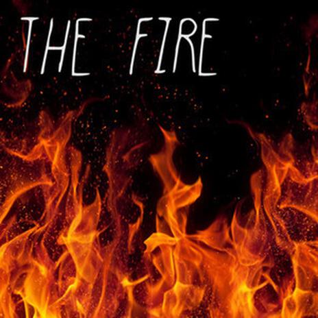 The Fire | Boomplay Music