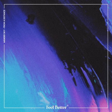 From A Distance ft. Feel Better | Boomplay Music