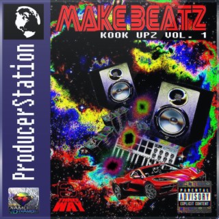 Make Beatz (Kook Up : Volume 1)