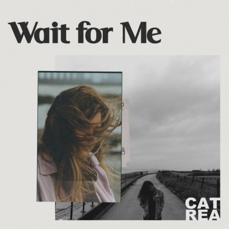 Wait for Me | Boomplay Music