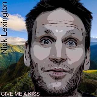 Give Me A Kiss lyrics | Boomplay Music