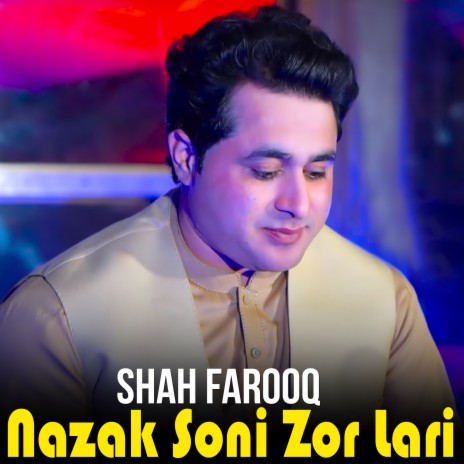 Nazak Soni Zor Lari | Boomplay Music