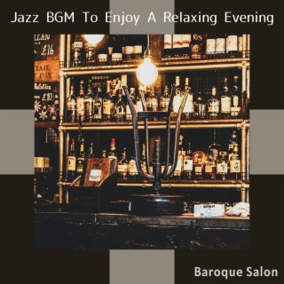 Jazz Bgm to Enjoy a Relaxing Evening