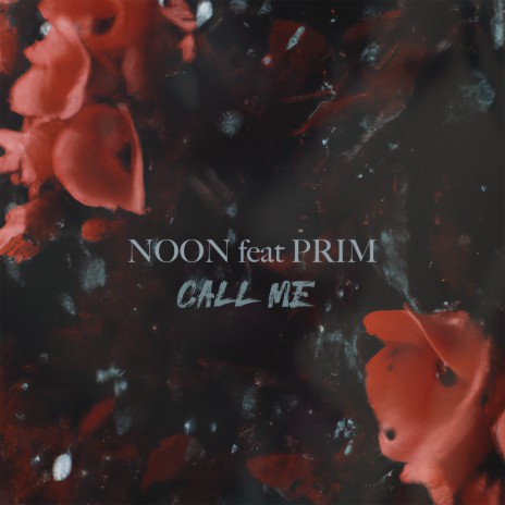 Call Me ft. Prim | Boomplay Music