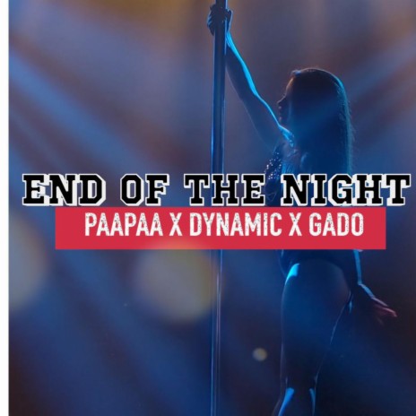 End of the night ft. PaaPaa & dynamic978