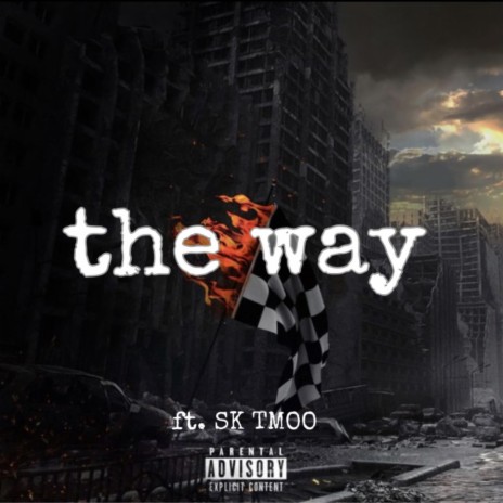 The way ft. sk tmo | Boomplay Music